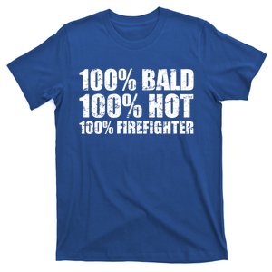 Hot And Bald Firefighter For Fire Gift T-Shirt