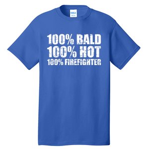 Hot And Bald Firefighter For Fire Gift Tall T-Shirt