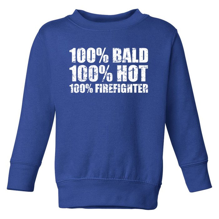 Hot And Bald Firefighter For Fire Gift Toddler Sweatshirt