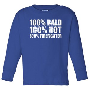 Hot And Bald Firefighter For Fire Gift Toddler Long Sleeve Shirt