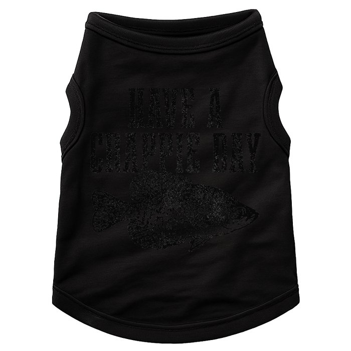 Have A Crappie Day Funny Crappie Fishing Fisherman Fish Doggie Tank