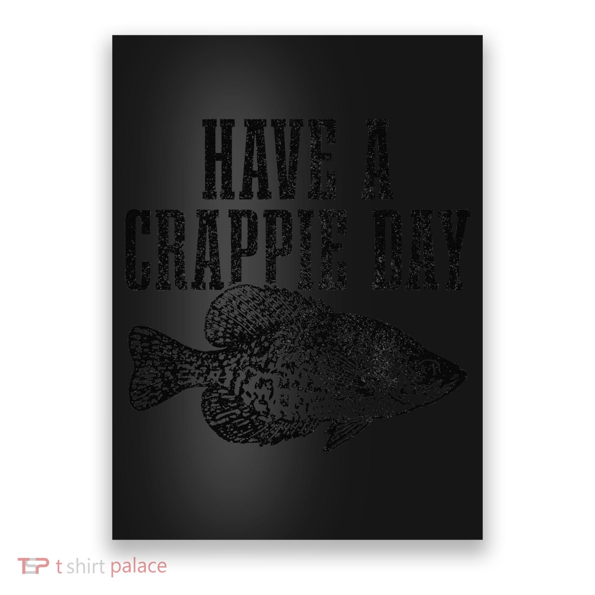 Have A Crappie Day Funny Crappie Fishing Fisherman Fish Poster