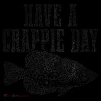 Have A Crappie Day Funny Crappie Fishing Fisherman Fish Tank Top