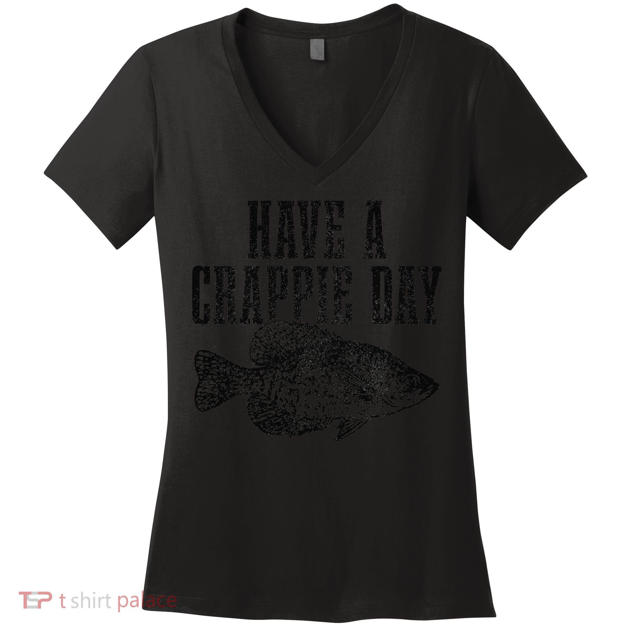 Have A Crappie Day Funny Crappie Fishing Fisherman Fish Women's V-Neck T-Shirt