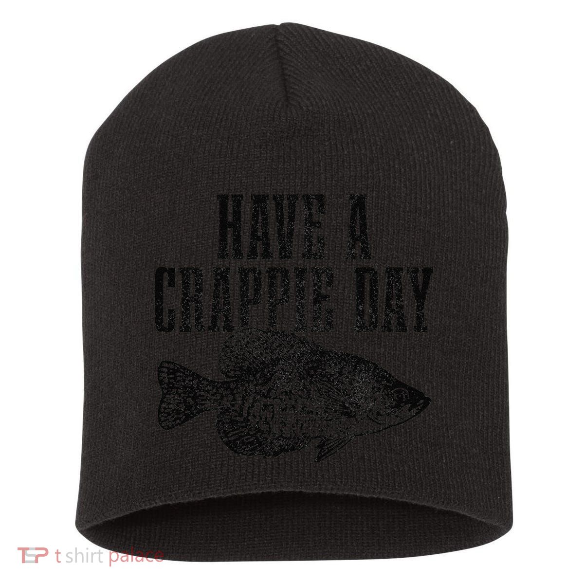 Have A Crappie Day Funny Crappie Fishing Fisherman Fish Short Acrylic Beanie