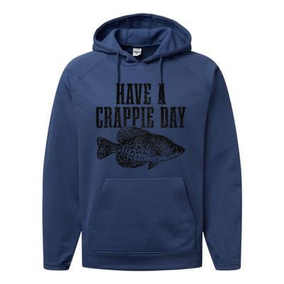 Have A Crappie Day Funny Crappie Fishing Fisherman Fish Performance Fleece Hoodie