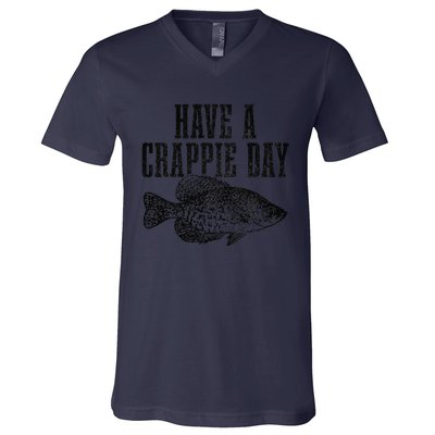 Have A Crappie Day Funny Crappie Fishing Fisherman Fish V-Neck T-Shirt