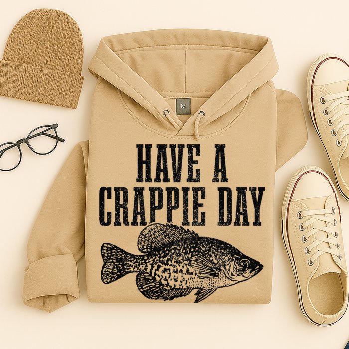 Have A Crappie Day Funny Crappie Fishing Fisherman Fish Hoodie