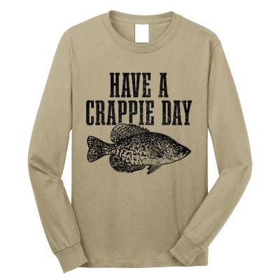 Have A Crappie Day Funny Crappie Fishing Fisherman Fish Long Sleeve Shirt