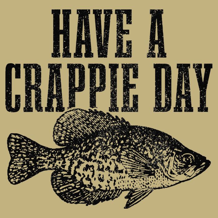 Have A Crappie Day Funny Crappie Fishing Fisherman Fish Long Sleeve Shirt