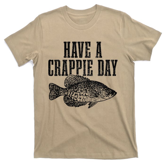 Have A Crappie Day Funny Crappie Fishing Fisherman Fish T-Shirt