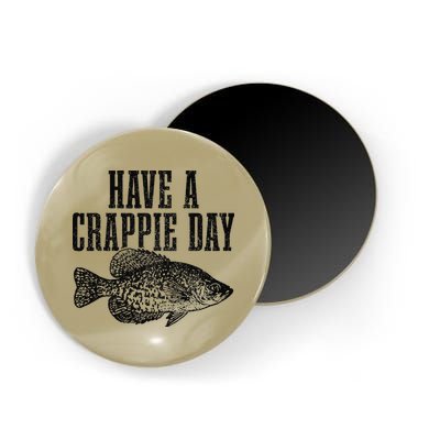 Have A Crappie Day Funny Crappie Fishing Fisherman Fish Magnet