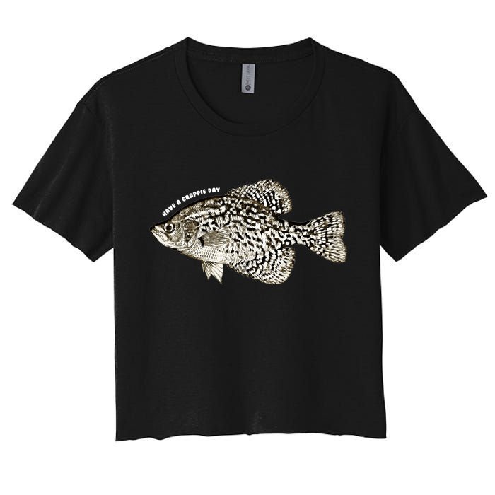 Have A Crappie Day Fishing Cool Gift Women's Crop Top Tee