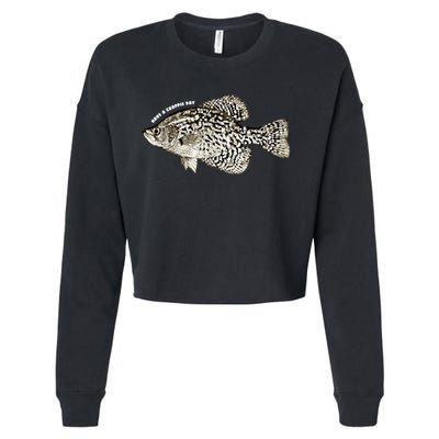 Have A Crappie Day Fishing Cool Gift Cropped Pullover Crew