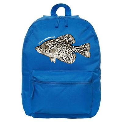 Have A Crappie Day Fishing Cool Gift 16 in Basic Backpack