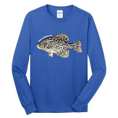 Have A Crappie Day Fishing Cool Gift Tall Long Sleeve T-Shirt