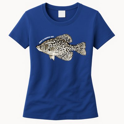 Have A Crappie Day Fishing Cool Gift Womens T-Shirt