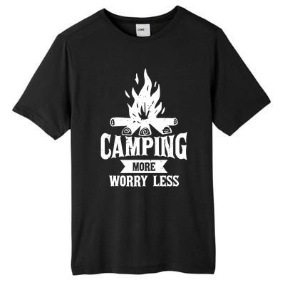 Hiking And Camping More Worry Less Nature Campfire Graphic Great Gift Tall Fusion ChromaSoft Performance T-Shirt