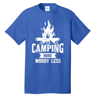 Hiking And Camping More Worry Less Nature Campfire Graphic Great Gift Tall T-Shirt