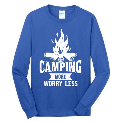 Hiking And Camping More Worry Less Nature Campfire Graphic Great Gift Tall Long Sleeve T-Shirt