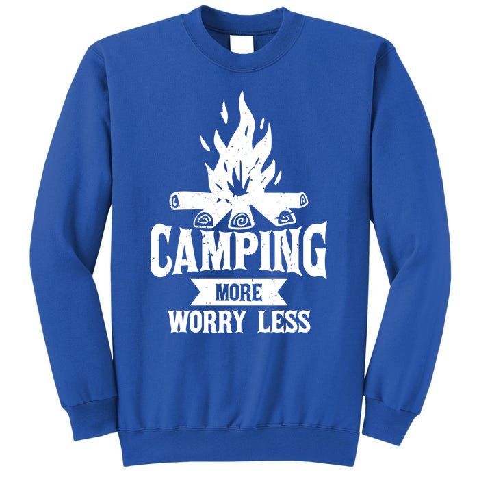 Hiking And Camping More Worry Less Nature Campfire Graphic Great Gift Tall Sweatshirt