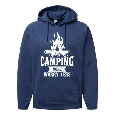 Hiking And Camping More Worry Less Nature Campfire Graphic Great Gift Performance Fleece Hoodie