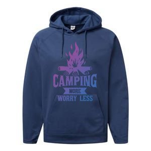 Hiking And Camping More Worry Less Nature Campfire Graphic Great Gift Performance Fleece Hoodie