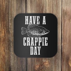 Have A Crappie Day Funny Crappie Fishing Fisherman Coaster