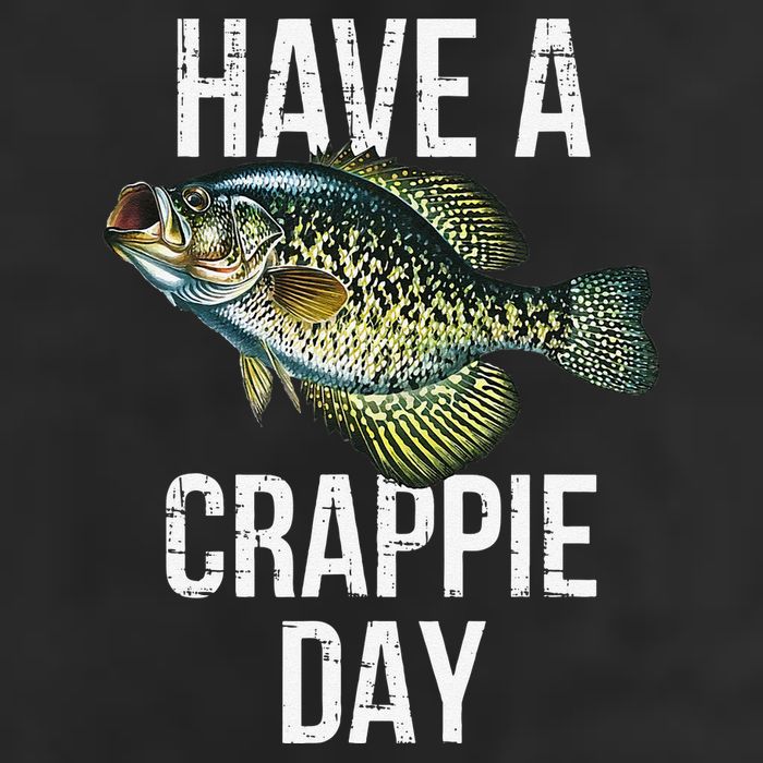 Have A Crappie Day Crappie Fishing Garment-Dyed Fleece Hoodie