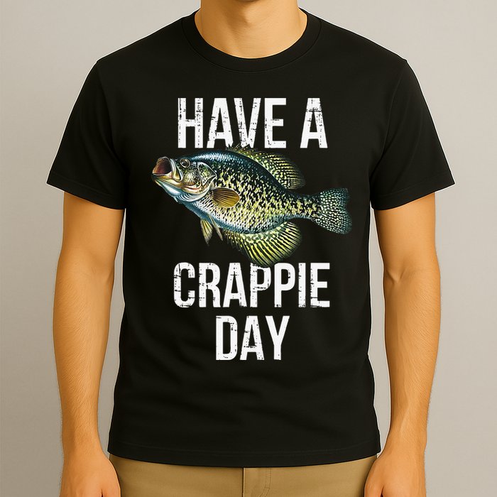 Have A Crappie Day Crappie Fishing T-Shirt
