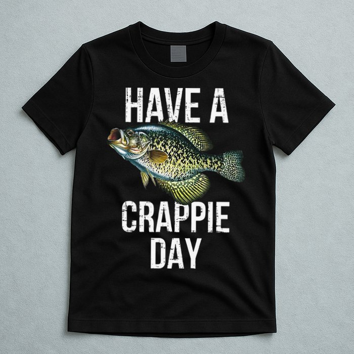 Have A Crappie Day Crappie Fishing T-Shirt
