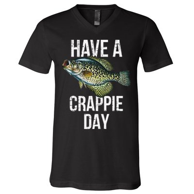 Have A Crappie Day Crappie Fishing V-Neck T-Shirt