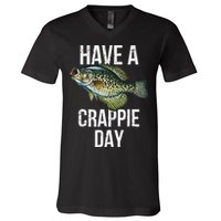 Have A Crappie Day Crappie Fishing V-Neck T-Shirt