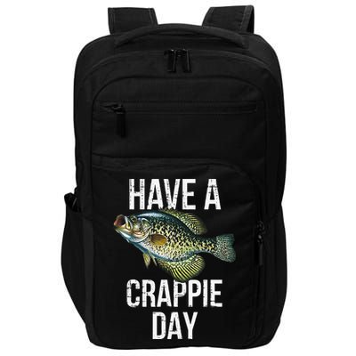 Have A Crappie Day Crappie Fishing Impact Tech Backpack