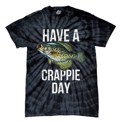 Have A Crappie Day Crappie Fishing Tie-Dye T-Shirt