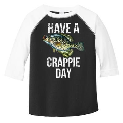 Have A Crappie Day Crappie Fishing Toddler Fine Jersey T-Shirt