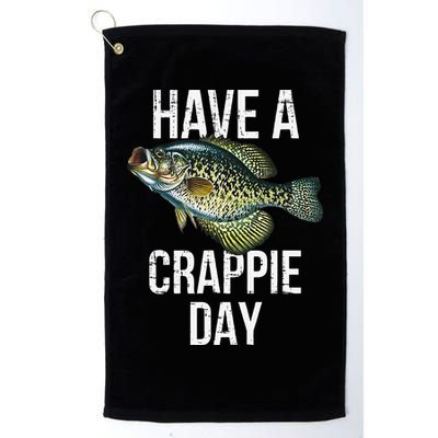 Have A Crappie Day Crappie Fishing Golf Towel