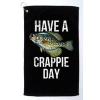 Have A Crappie Day Crappie Fishing Golf Towel
