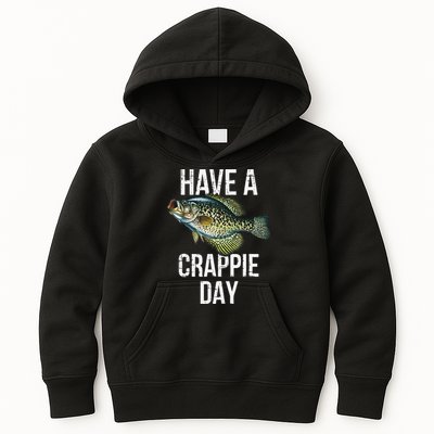 Have A Crappie Day Crappie Fishing Kids Hoodie