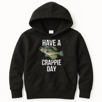 Have A Crappie Day Crappie Fishing Kids Hoodie