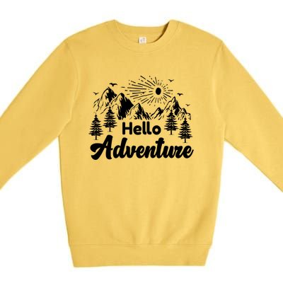 Hello Adventure Camping Hiking Adventures Cool Gift Premium Crewneck Sweatshirt