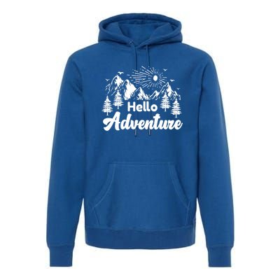 Hello Adventure Camping Hiking Adventures Cool Gift Premium Hoodie