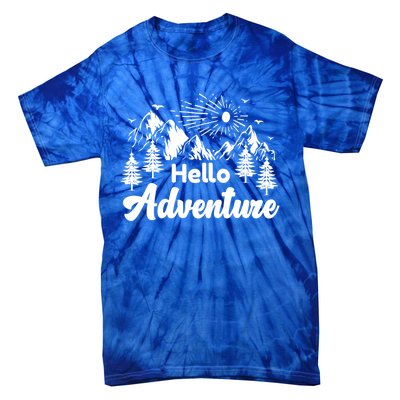 Hello Adventure Camping Hiking Adventures Cool Gift Tie-Dye T-Shirt