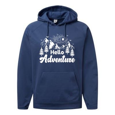 Hello Adventure Camping Hiking Adventures Cool Gift Performance Fleece Hoodie