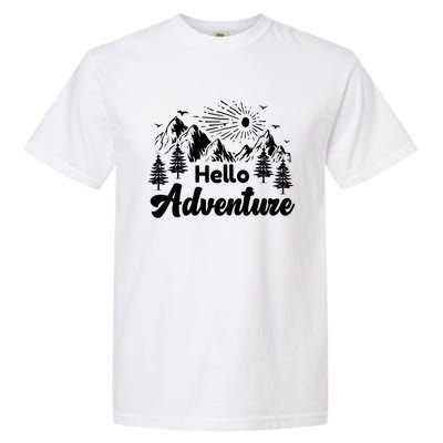 Hello Adventure Camping Hiking Adventures Cool Gift Garment-Dyed Heavyweight T-Shirt