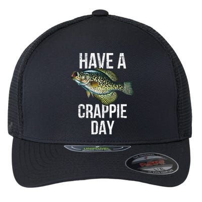 Have A Crappie Day Crappie Fishing Flexfit Unipanel Trucker Cap