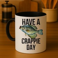 Have A Crappie Day Crappie Fishing Mug
