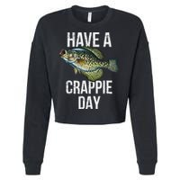 Have A Crappie Day Crappie Fishing Cropped Pullover Crew