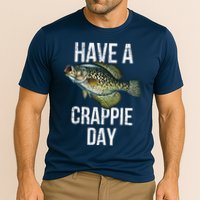 Have A Crappie Day Crappie Fishing Performance Shirt