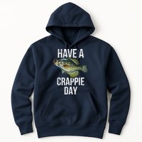 Have A Crappie Day Crappie Fishing Hoodie